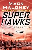 Strike Force Bravo (Superhawks Book 2)