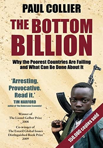 Oxford University Press Inc The Bottom Billion: Why the Poorest Countries are Failing and What Can Be Done About It