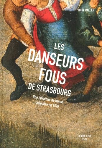 Les Danseurs fous de Strasbourg - Une épidémie de