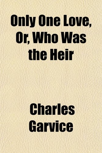 Buy Only One Love, Or, Who Was the Heir — BookShops.in