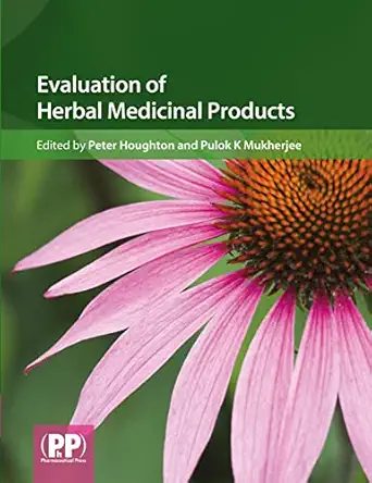 Evaluation of Herbal Medicinal Products: Perspectives on Quality, Safety and Efficacy-Wow! eBook