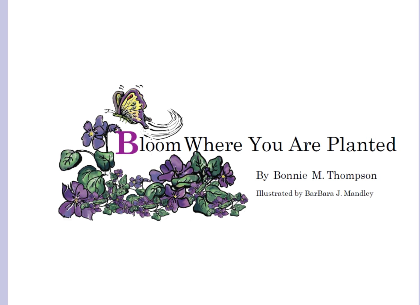Bloom Where You Are Planted