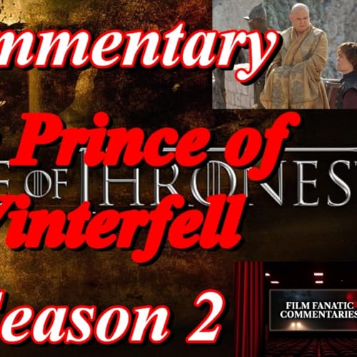 Page de couverture de Game of Thrones (2012) The Prince of Winterfell - TV Fanatic Commentary - Season 8