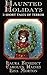 Haunted Holidays: 3 Short Tales of Terror