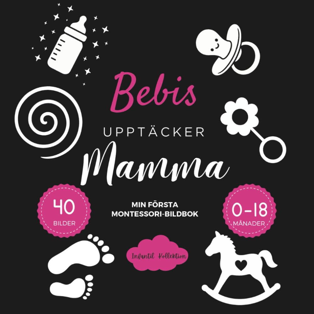 Bebis Upptäcker Mamma – Min första Montessori kontrast bok för baby : Kontrastbok för nyfödda – svart och vit bok, visuell stimulering, sensorisk bok ... 0–12 månader, perfekt gåva för spädbarn