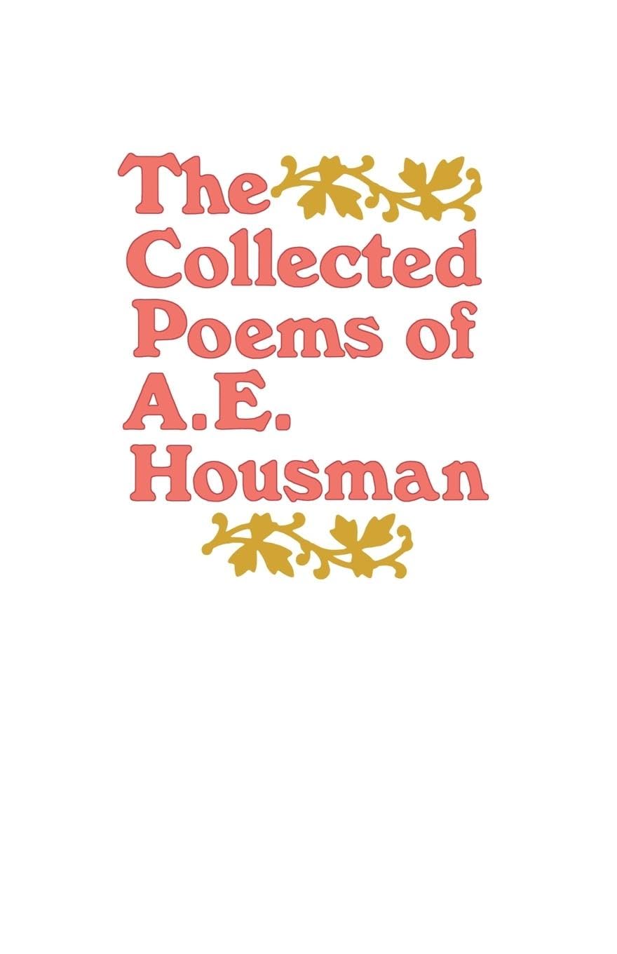 The Collected Poems of A. E. Housman. Housman 9780805005479 Free Shipping<|