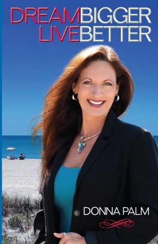 Dream Bigger Live Better