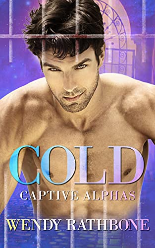 Cold: Captive Alphas Book 3