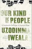 Our Kind of People: A Continent's Challenge, A Country's Hope