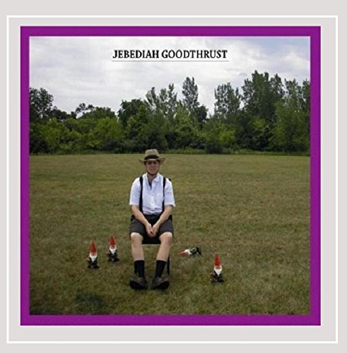  Jebediah Goodthrust