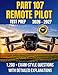 FAA Part 107 Exam Prep for Remote Pilots: The Complete Study Guide to Become FAA Certified Faster, Master Airspace, Weather & Real-World Flight Decisions, and Start a Profitable Drone Career