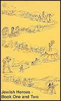 Jewish Heroes in Two Volumes: Book 1 and Book 2 (Ages 7+) B001CNCPGQ Book Cover