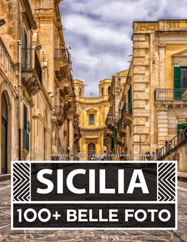 Libro Fotografico - Sicilia - Grande Collezione Incredibile: 100 Bellissime Foto Di Sicilia In Una Fantastica Collezione - Per Bambini E Adult