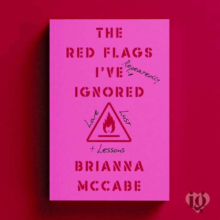 The Red Flags I've Repeatedly Ignored: Love, Lust, + Lessons