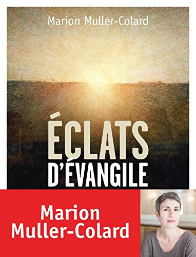 Eclats D Evangile Etudes Et Commentaires French Edition Ebook Muller Colard Marion Amazon De Kindle Shop