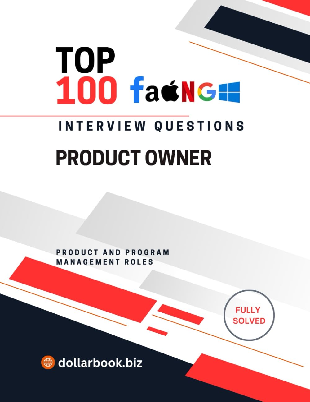 Top 100 Product Owner Interview questions: Fully Solved: Demonstrate Agile Execution and Product Mindset (Top 100 Interview Questions: Product and Program Management Series)