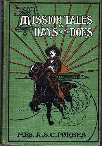Mission Tales in the Days of the Dons B0006AFKX6 Book Cover