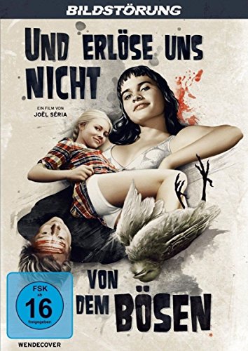 Und erlöse uns nicht von dem Bösen