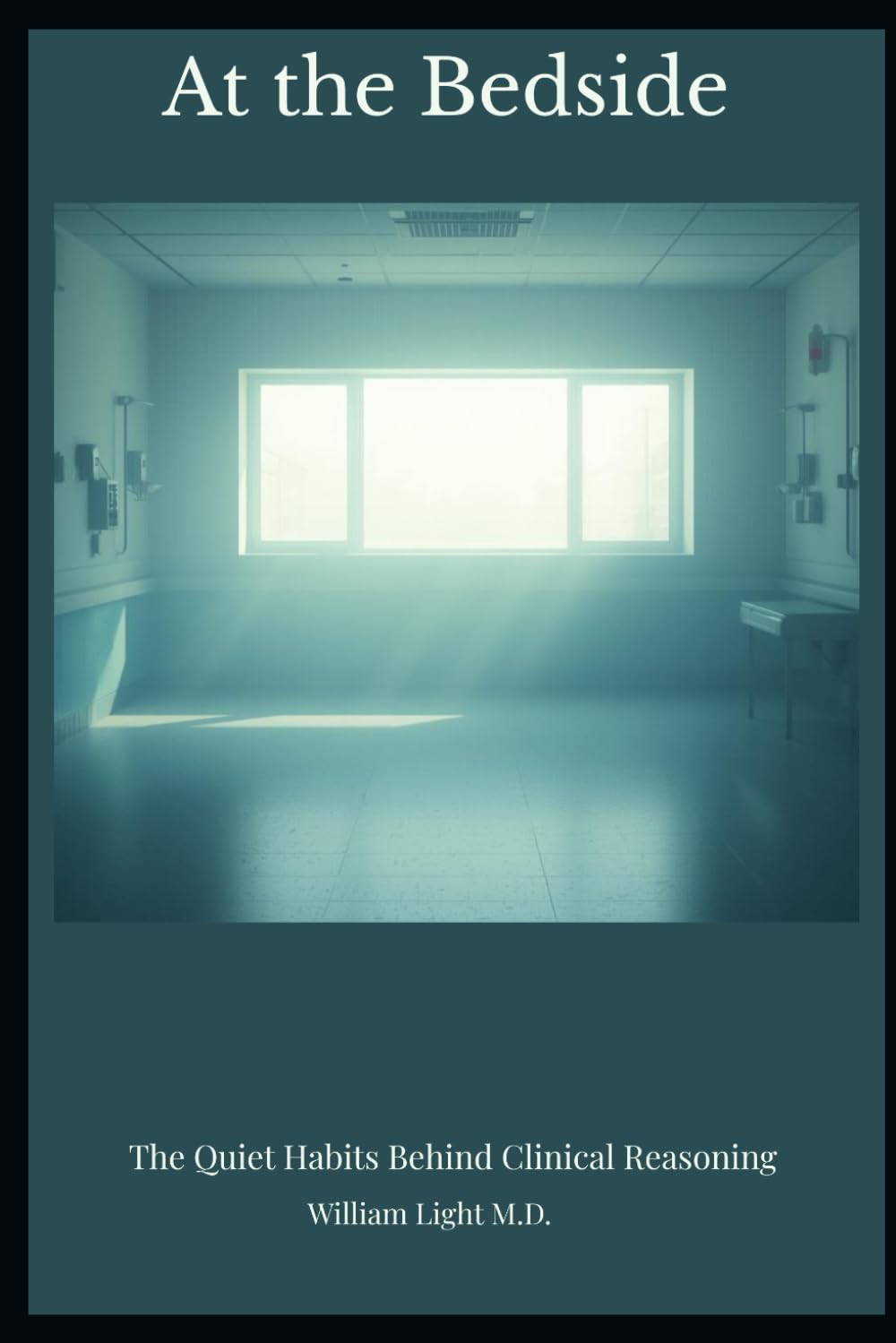 At the Bedside: The Quiet Habits Behind Clinical Reasoning: 1