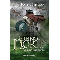 El reino del Norte: Una intriga de ambición, amor y muerte en la