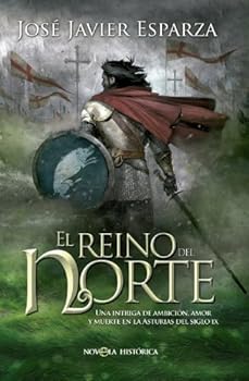 Paperback El reino del norte: Una intriga de ambición, amor y muerte en la Asturias del Siglo IX [Spanish] Book
