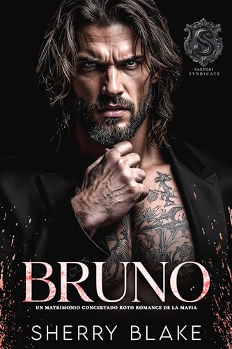 Bruno: Un Matrimonio Concertado Roto – Romance De La Mafia (Sindicato Feretti nº 11)