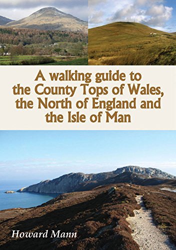 A walking guide to the County Tops of Wales, the North of England and the Isle of Man