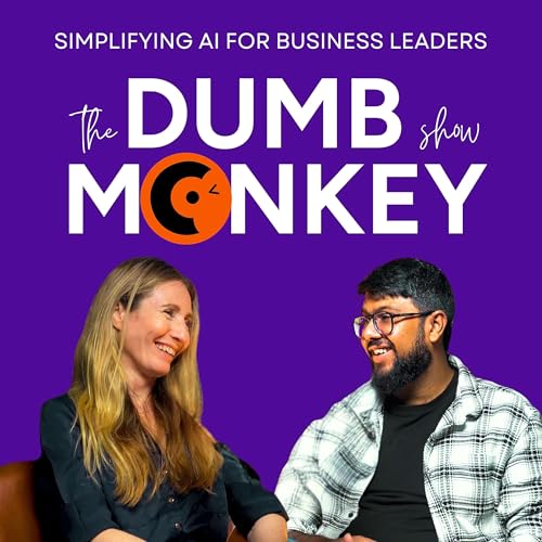 『The Dumb Monkey Show - Simplifying AI for business leaders』のカバーアート