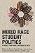 Mixed Race Student Politics: A Rising Third Wave Movement at UCLA