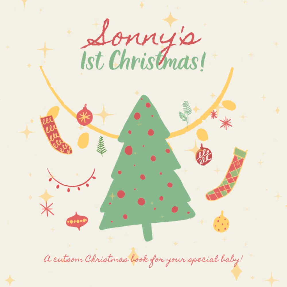 Sonny's First Christmas!: Your child's name appears in the book!