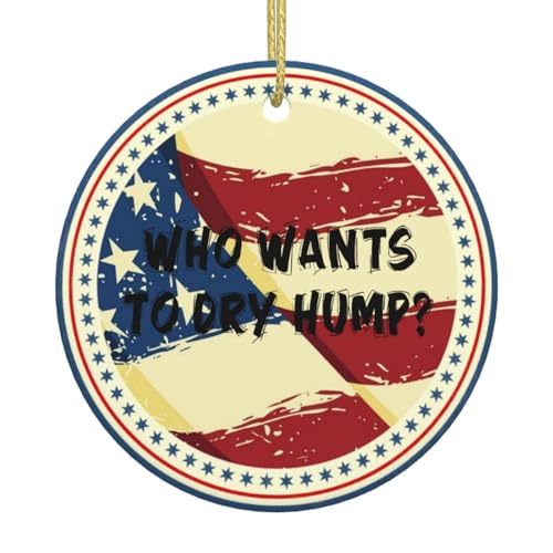 ZEKECE Who Wants to Dry Hump Ceramic Christmas Ornament – Hanging Xmas Tree Decor for Holiday...