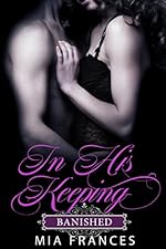 IN HIS KEEPING: BANISHED