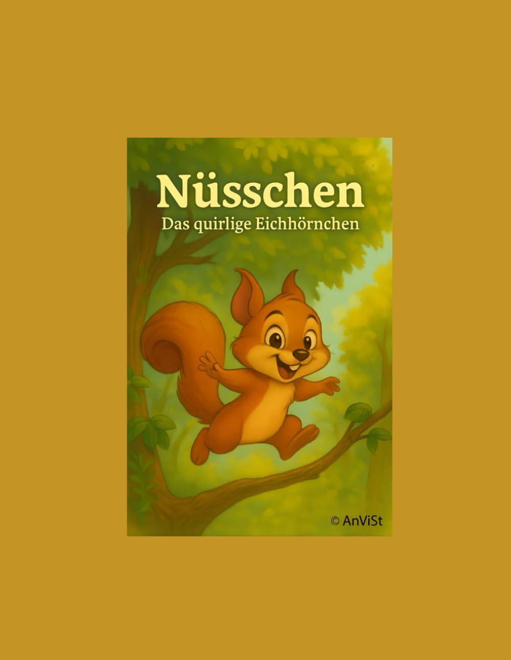 Nüsschen - das quirlige Eichhörnchen: 3-6 Jahre
