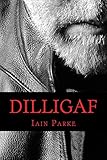 DILLIGAF: A Life in Chapters (Brethren MC world Book 6)