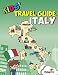 Kids' Travel Guide - Italy: The fun way to discover Italy - especially for kids (Kids' Travel Guides Book 4)