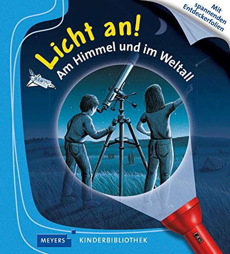 Am Himmel und im Weltall: Licht an! Am Himmel und im Weltall: Licht an!
