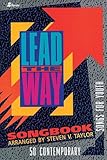 Lead the Way Songbook: 50 Contemporary Songs for Youth