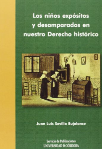NI?OS EXPOSITOS Y DESAMPARADOS EN NUESTRO DERECHO HISTORICO (FONDO)