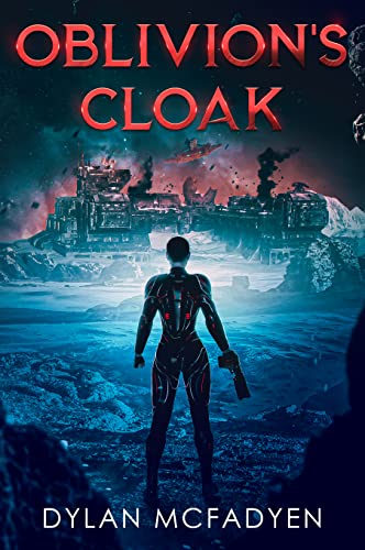 Oblivion's Cloak (Oblivion's Galaxy Book 1) by [Dylan McFadyen]