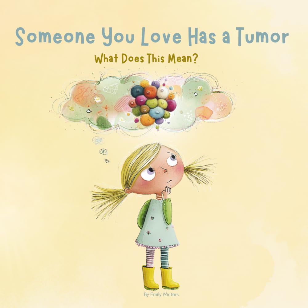 Someone You Love Has a Tumor: What Does This Mean?