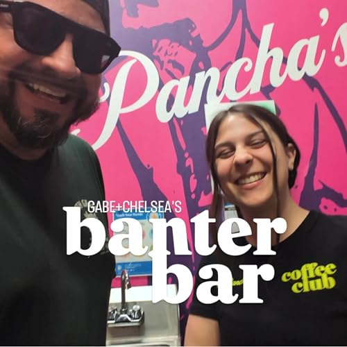 『Banter Bar with Gabe and Chelsea』のカバーアート