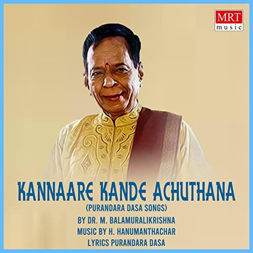 Spiele Kannaare Kande Achuthana (Purandara Dasa Songs) von M