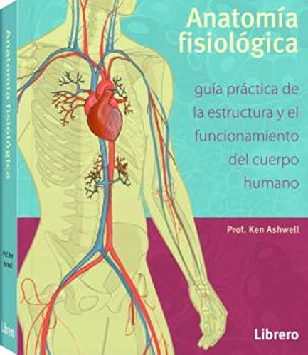 ANATOMIA FISIOLÓGICA (Spanish Edition) ANATOMIA FISIOLÓGICA (Spanish Edition)