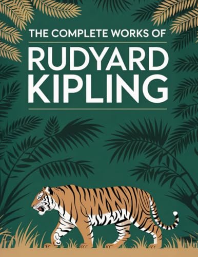 The Complete Works of Rudyard Kipling