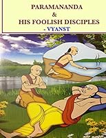 Paramananda & his foolish disciples 1507596197 Book Cover