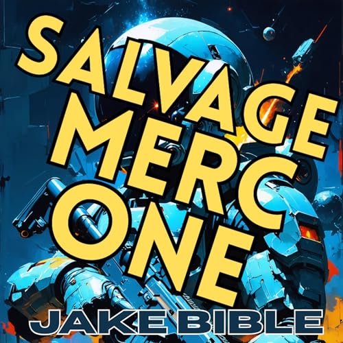 Salvage Merc One (Authored by Jake Bible) episode artwork