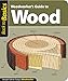 Woodworker's Guide to Wood (Back to Basics): Straight Talk for Today's Woodworker (Back to Basics (Fox Chapel Publishing))