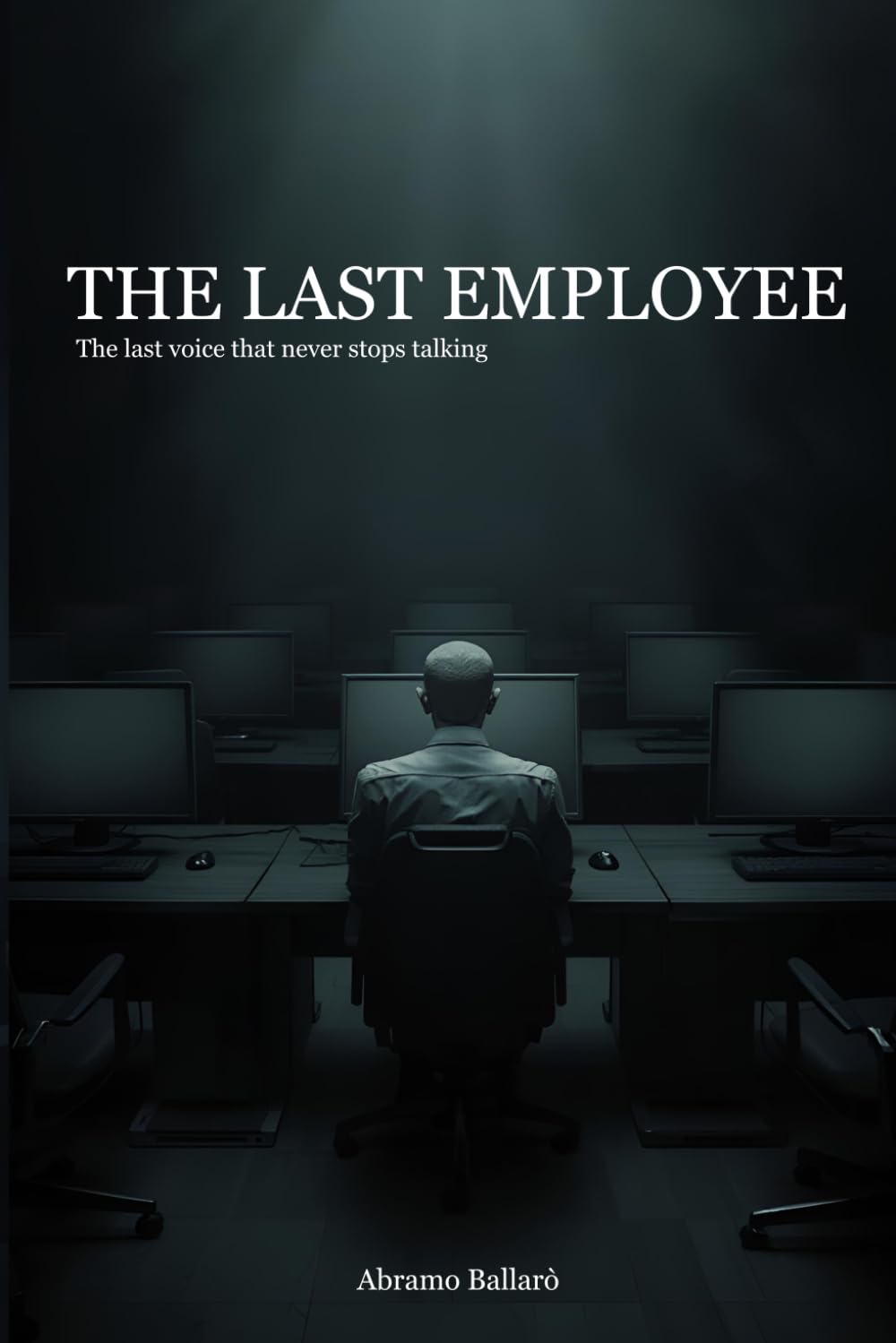 The last employee: The last voice that never stops speaking