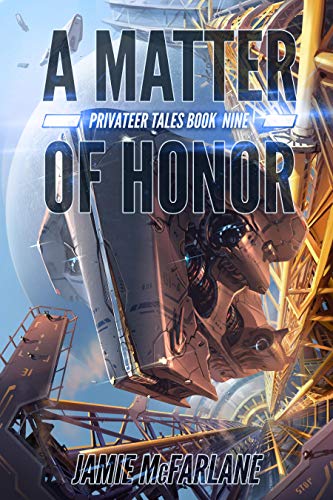 A Matter of Honor (Privateer Tales Book 9)