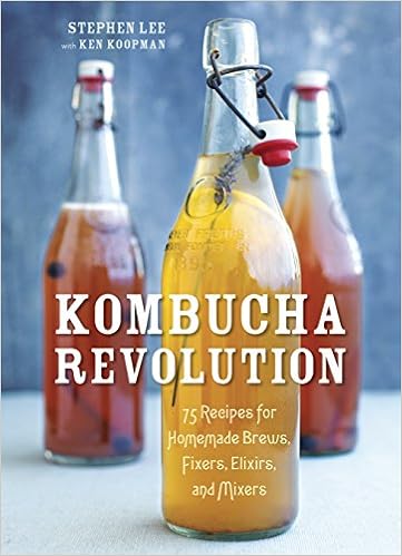 Kombucha Revolution: 75 Recipes for Homemade Brews, Fixers, Elixirs, and Mixers book cover